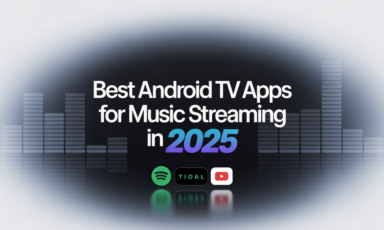 Featured image for: Best Android TV Apps for Music Streaming in 2025
