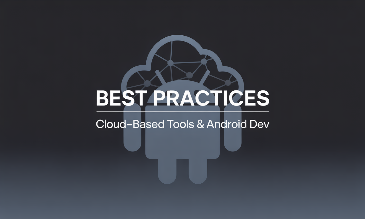 Featured image for: Best Practices for Using Cloud-Based Tools Like Codenvy in Android Development