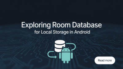 Featured image for: Exploring Room Database for Local Storage in Android