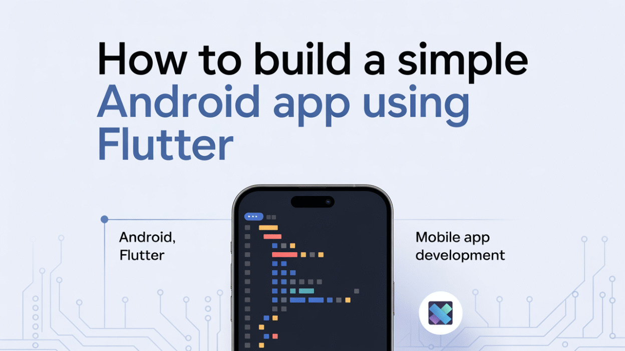Featured image for: How to Build a Simple Android App Using Flutter