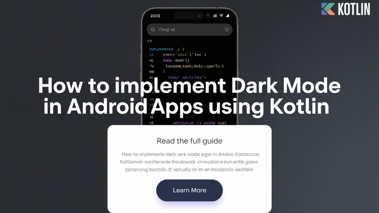 Featured image for: How to Implement Dark Mode in Android Apps Using Kotlin