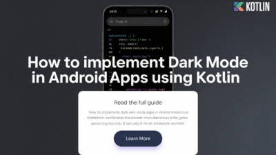 Featured image for: How to Implement Dark Mode in Android Apps Using Kotlin