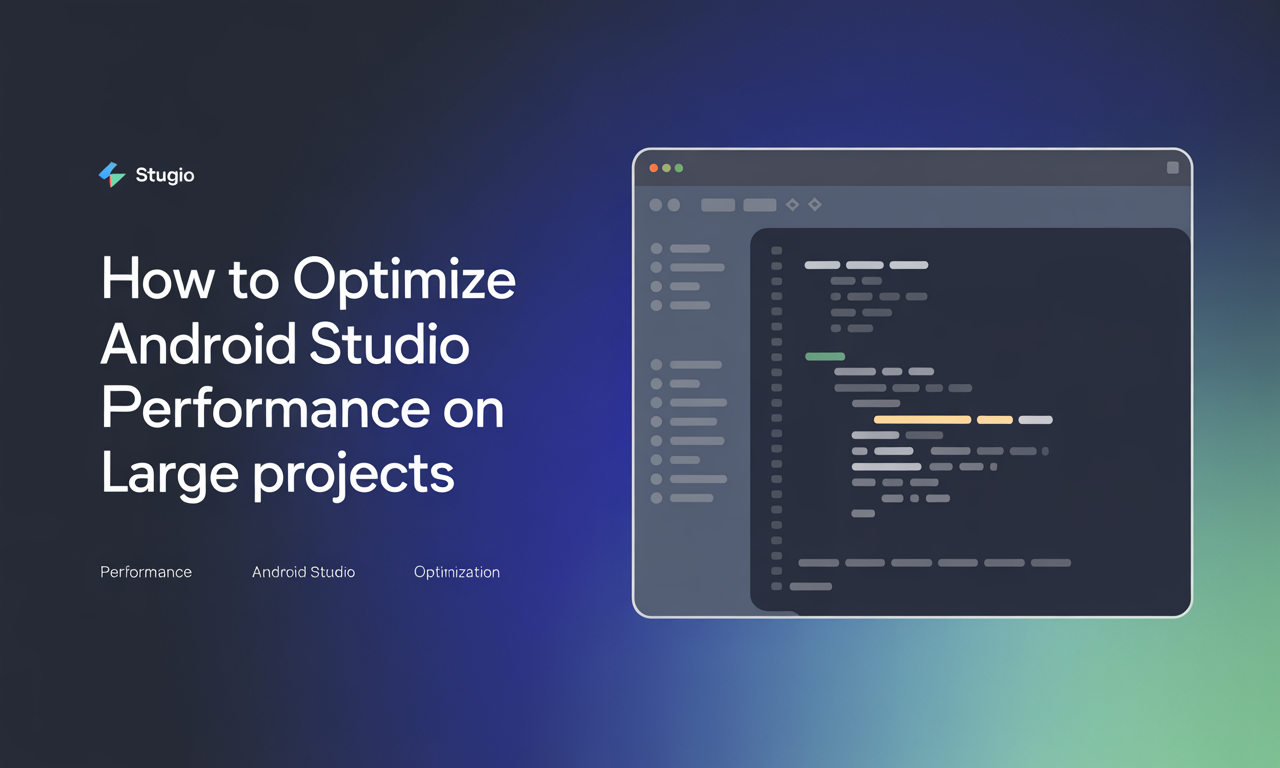 Featured image for: How to Optimize Android Studio Performance on Large Projects