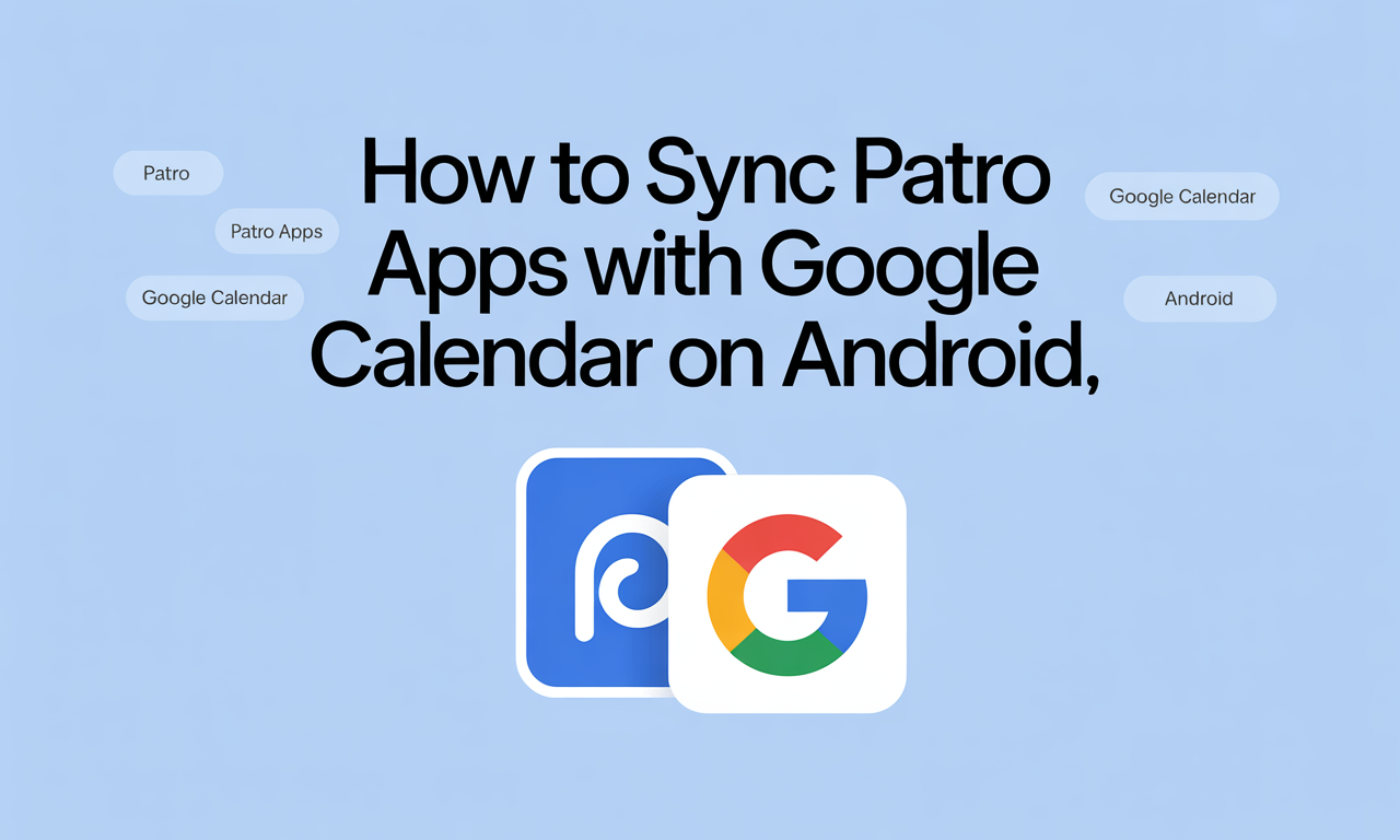 Featured image for: How to Sync Patro Apps with Google Calendar on Android