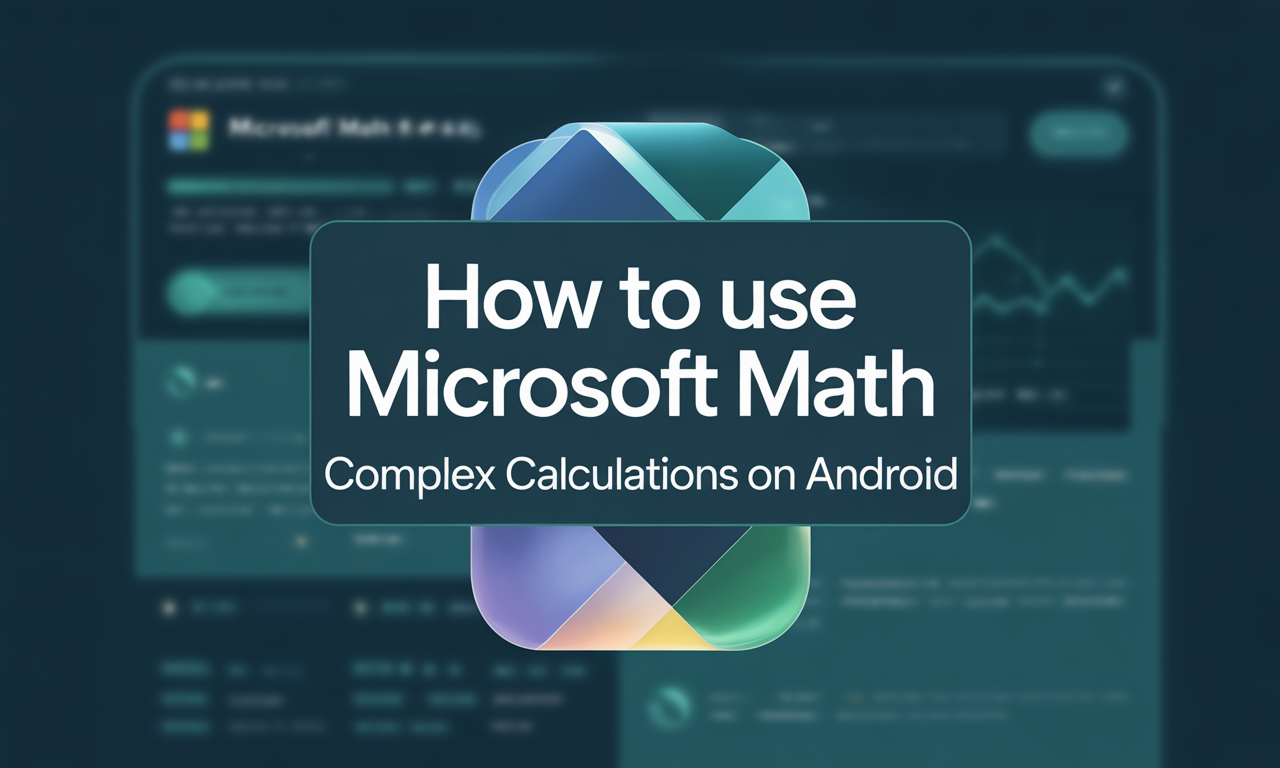 Featured image for: How to Use Microsoft Math for Complex Calculations on Android