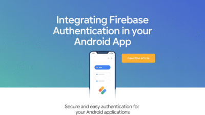 Featured image for: Integrating Firebase Authentication in Your Android App