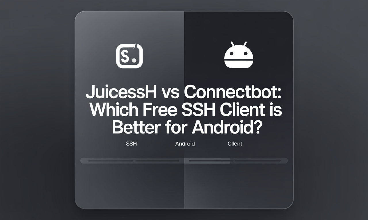 Featured image for: JuiceSSH vs ConnectBot: Which Free SSH Client Is Better for Android?