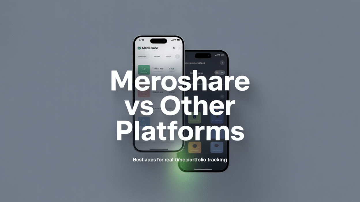 Featured image for: MeroShare vs Other Platforms: Best Apps for Real-Time Portfolio Tracking