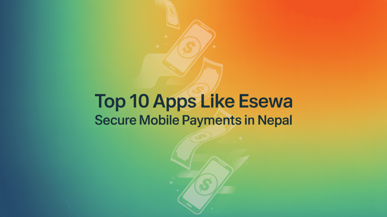 Featured image for: Top 10 Apps Like eSewa for Secure Mobile Payments in Nepal